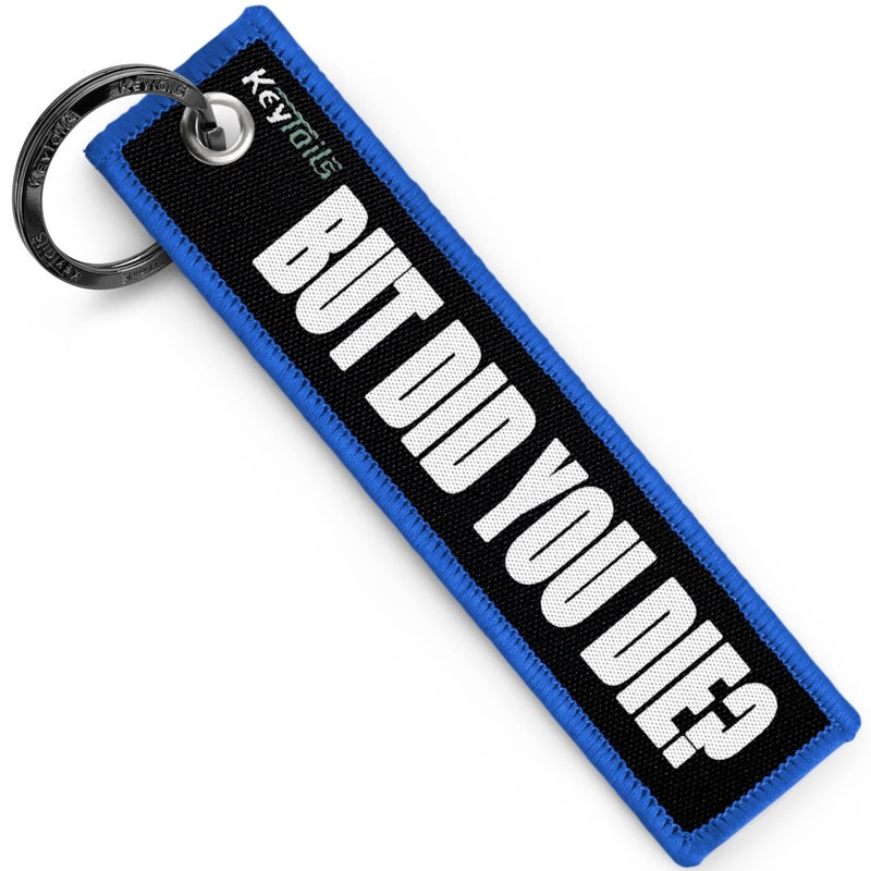 KEYTAILS Keychains, Premium Quality Key Tag for Cars, Motorcycle, Jeep, Offroad [But Did You Die?] - Image 1